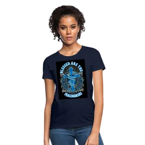 Blessed Are The Peacemakers Women's T-Shirt