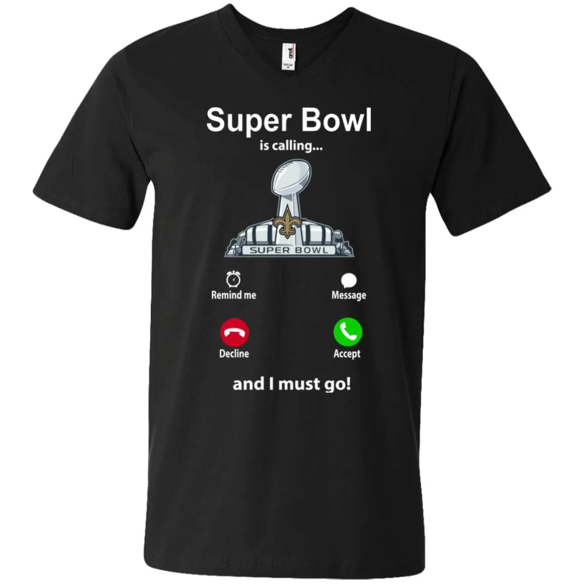 Nfl - Super Bowl Is Calling And I Must Go New Orleans Saints 2019 Football Men V-Neck T-Shirt