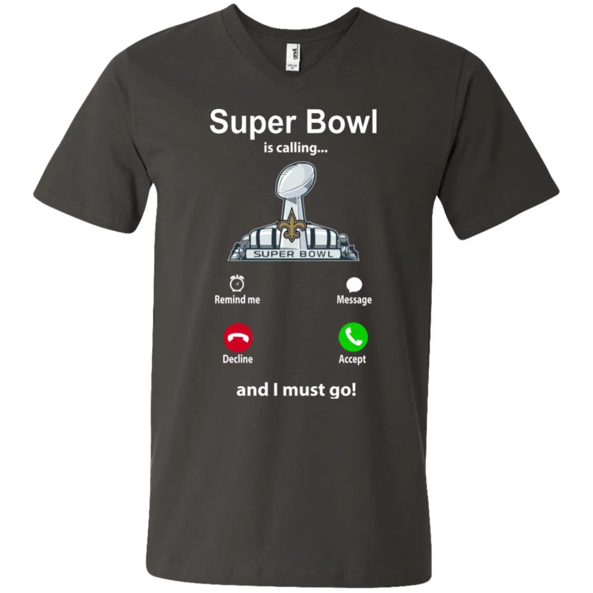 Nfl - Super Bowl Is Calling And I Must Go New Orleans Saints 2019 Football Men V-Neck T-Shirt