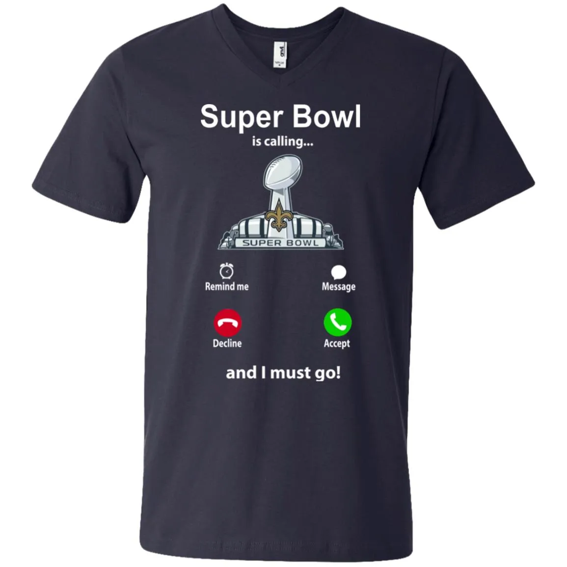 Nfl - Super Bowl Is Calling And I Must Go New Orleans Saints 2019 Football Men V-Neck T-Shirt